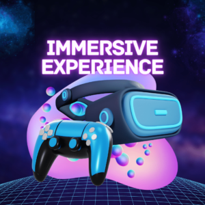 immersive experience