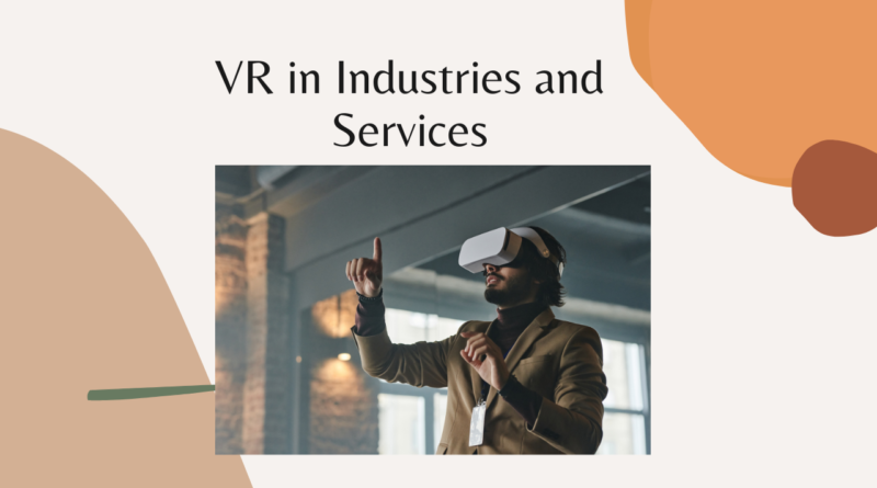 impact of VR in industries and services
