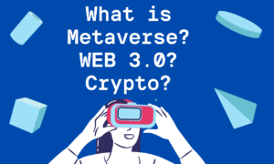 metaverse, web 3.0 and crypto