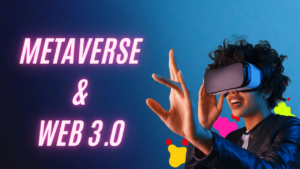 Metaverse and WEB 3.0