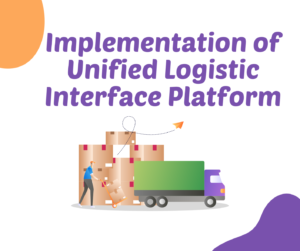 Implementation of Unified Logistic Interface Platform